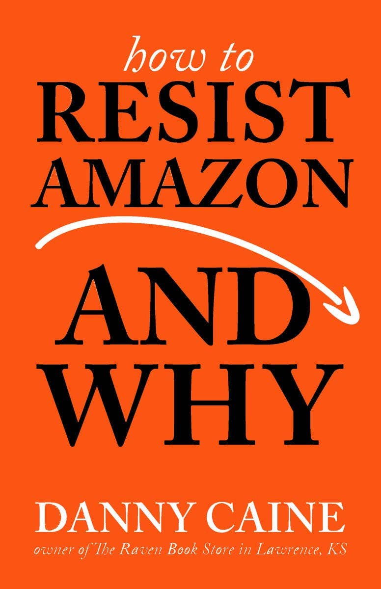How to Resist Amazon and Why (Zine) Microcosm Publishing & Distribution