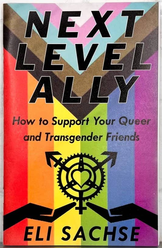 Next-Level Ally: Support Queer & Transgender Friends (Zine) Microcosm Publishing & Distribution