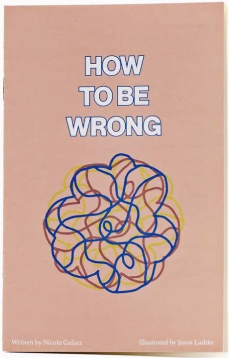How to Be Wrong (Zine) Microcosm Publishing & Distribution