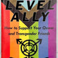Next-Level Ally: Support Queer & Transgender Friends (Zine) Microcosm Publishing & Distribution