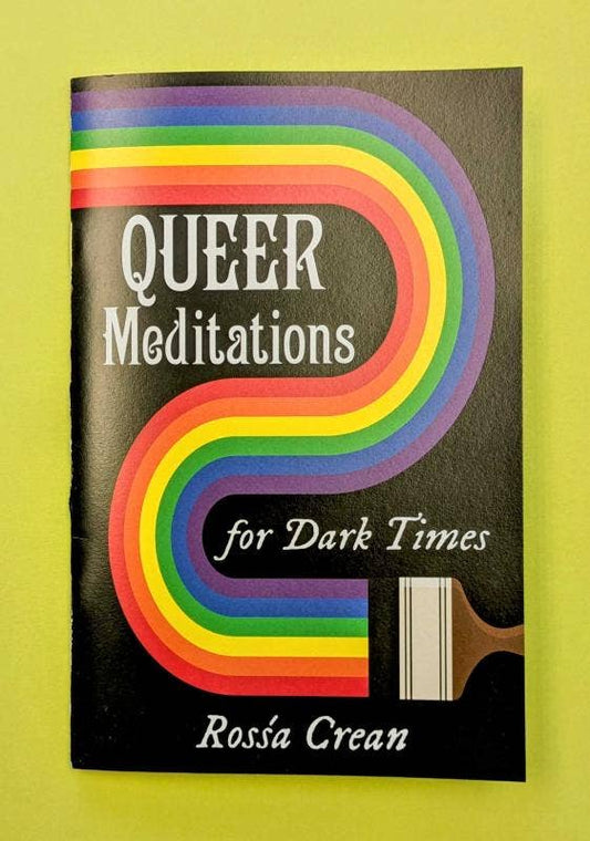 Queer Meditations for Dark Times (Zine) Microcosm Publishing & Distribution